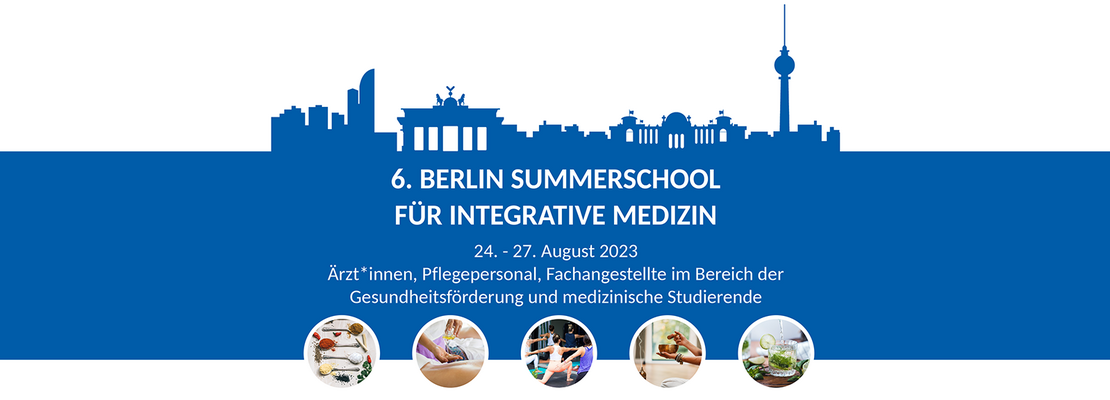 6. Berlin Summerschool für Integrative Medizin