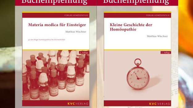 Neuerscheinungen KVC Verlag: Kleine Geschichte der Homöopathie und Materia medica für Einsteiger Neuerscheinungen KVC Verlag: Kleine Geschichte der Homöopathie und Materia medica für Einsteiger
